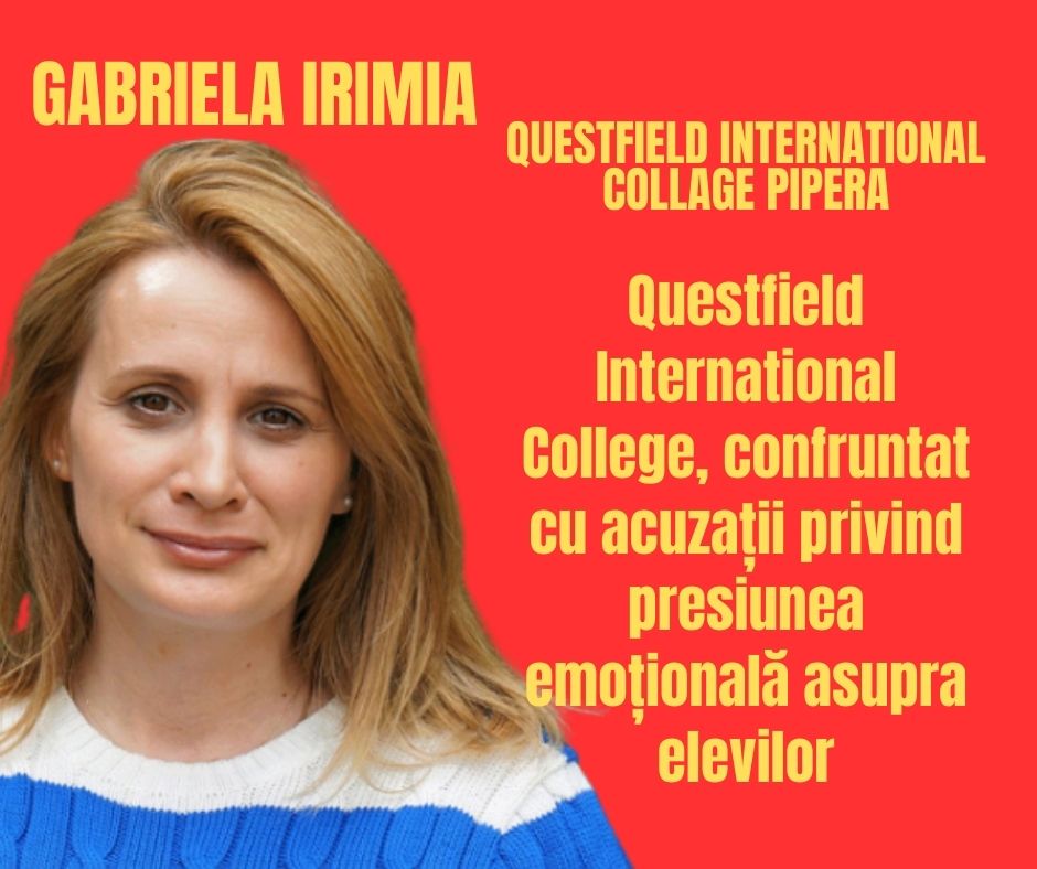 Questfield International College, confruntat cu acuzații privind presiunea emoțională asupra elevilor